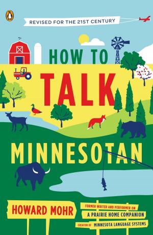 Cover of the book How to Talk Minnesotan by Justine Musk