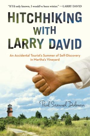 Cover of the book Hitchhiking with Larry David by Dee Delaney