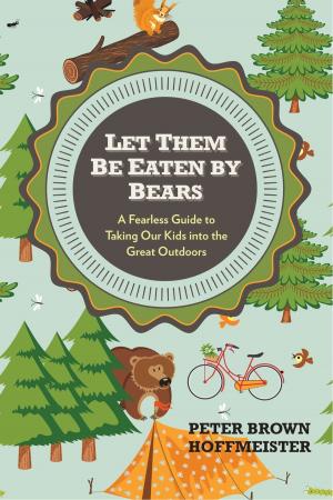Cover of the book Let Them Be Eaten By Bears by Marie Treanor