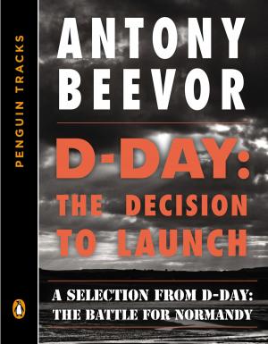 Cover of the book D-Day: The Decision to Launch by Mary Spio