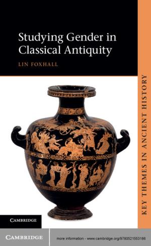 Cover of the book Studying Gender in Classical Antiquity by Anna K. Boucher, Justin Gest
