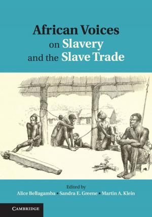Cover of the book African Voices on Slavery and the Slave Trade: Volume 1, The Sources by Scott J. Shackelford