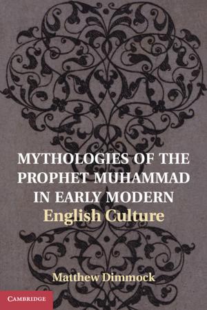 Book cover of Mythologies of the Prophet Muhammad in Early Modern English Culture