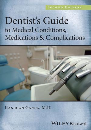 Cover of the book Dentist's Guide to Medical Conditions, Medications and Complications by John A. Tracy, Tage Tracy