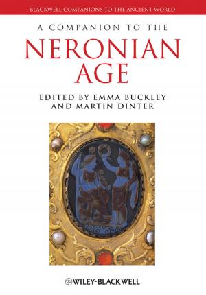 Cover of the book A Companion to the Neronian Age by Bernadette Tessier, Jean-Yves Reynaud