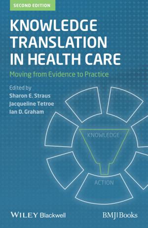 Cover of the book Knowledge Translation in Health Care by Harold A. Wittcoff, Bryan G. Reuben, Jeffery S. Plotkin