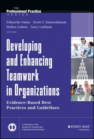 Cover of the book Developing and Enhancing Teamwork in Organizations by Bernard J. Healey, Cheryll D. Lesneski
