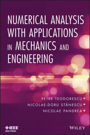 Cover of the book Numerical Analysis with Applications in Mechanics and Engineering by Kevin R. Wood, Y. A. Liu, Yueying Yu