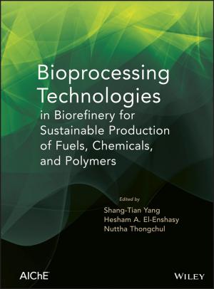 Cover of the book Bioprocessing Technologies in Biorefinery for Sustainable Production of Fuels, Chemicals, and Polymers by Tracey Edwards
