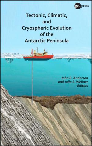 Cover of the book Tectonic, Climatic, and Cryospheric Evolution of the Antarctic Peninsula by Larry Weber