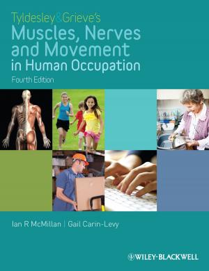 Cover of the book Tyldesley and Grieve's Muscles, Nerves and Movement in Human Occupation by Erik Hellman