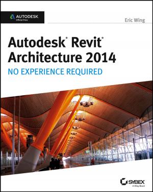 Cover of the book Autodesk Revit Architecture 2014 by Paul Turley, Robert M. Bruckner, Thiago Silva, Ken Withee, Grant Paisley