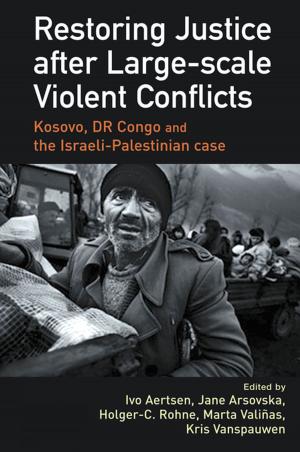 Cover of the book Restoring Justice after Large-scale Violent Conflicts by Cathy McClive