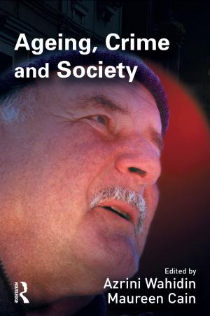 Cover of the book Ageing, Crime and Society by Jackie Leach Scully