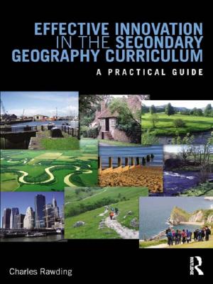 Cover of the book Effective Innovation in the Secondary Geography Curriculum by Kenneth D. Frederick, Roger A. Sedjo