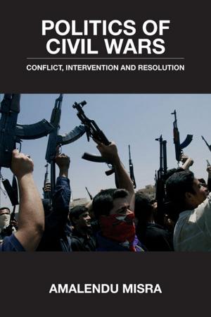 Cover of the book Politics of Civil Wars by Koichiro Agata, Kiyoshi Nakamura