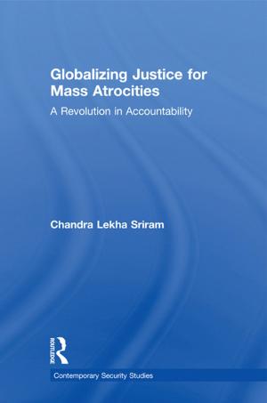 Cover of the book Globalizing Justice for Mass Atrocities by Frank Barnaby