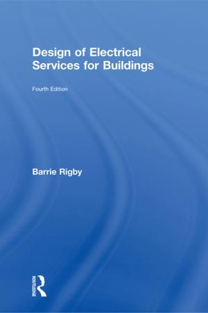 Cover of the book Design of Electrical Services for Buildings by Ani Raiden, Andrew Dainty, Richard Neale