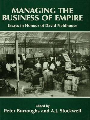 Cover of the book Managing the Business of Empire by Vamik D. Volkan, Gabriele Ast, William F. Greer, Jr.
