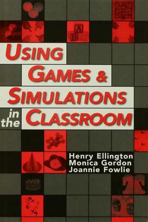 Cover of the book Using Games and Simulations in the Classroom by Toni Haastrup, Lee McGowan, David Phinnemore