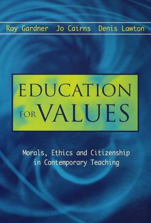 Cover of the book Education for Values: Morals, Ethics and Citizenship in Contemporary Teaching by Alex Danilovich