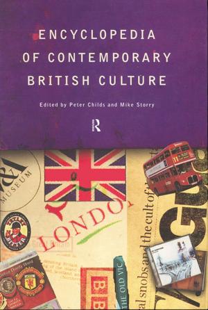 Cover of the book Encyclopedia of Contemporary British Culture by Katerina Maniadaki, Efhymios Kakouros