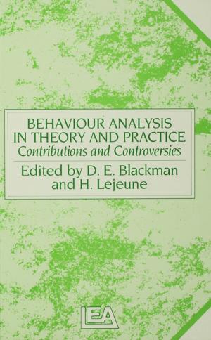 Cover of the book Behaviour Analysis in Theory and Practice by Shafiq Dhanani, Iyanatul Islam, Anis Chowdhury