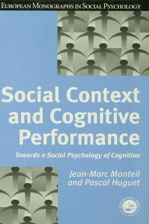 Cover of the book Social Context and Cognitive Performance by Susan Horner, John Swarbrooke