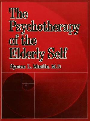 Cover of the book The Psychotherapy Of The Elderly Self by M.S. Anderson