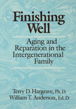 Cover of the book Finishing Well: Aging And Reparation In The Intergenerational Family by S.G. Pulman