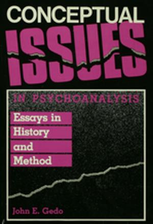 Cover of the book Conceptual Issues in Psychoanalysis by Joseph F. Johnson, Jr., Cynthia L. Uline, Lynne G. Perez