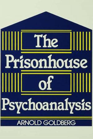 Cover of the book The Prisonhouse of Psychoanalysis by William Arthur Heidel