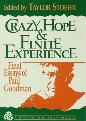 Cover of the book Crazy Hope and Finite Experience by Kevin Danaher, Alisa Gravitz, Medea Benjamin
