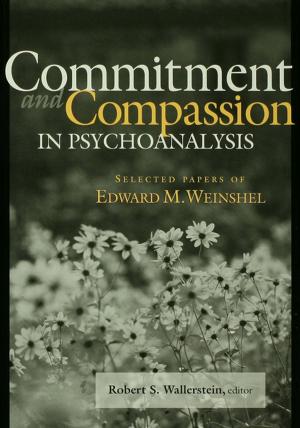 Cover of the book Commitment and Compassion in Psychoanalysis by Badredine Arfi