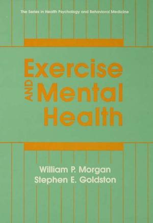 Cover of the book Exercise And Mental Health by Danielle Fuller, DeNel Rehberg Sedo