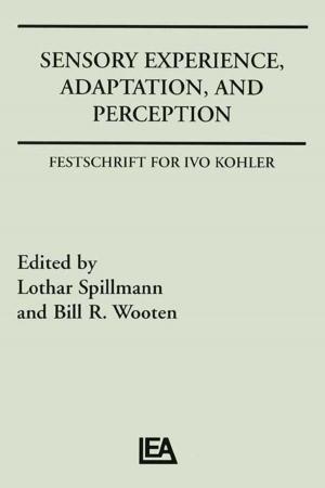 Cover of the book Sensory Experience, Adaptation, and Perception by 
