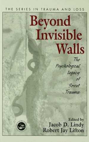 Cover of the book Beyond Invisible Walls by Jean-Paul Rodrigue, Claude Comtois, Brian Slack