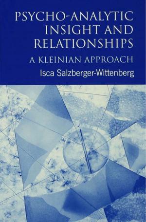 Cover of the book Psycho-Analytic Insight and Relationships by Sonu Shamdasani