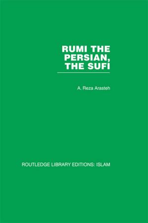 Cover of the book Rumi The Persian, The Sufi by Hendrika C. Freud