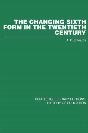 Cover of the book The Changing Sixth Form in the Twentieth Century by Donald MacKenzie Schurman