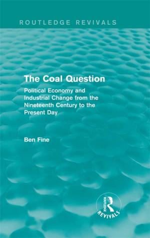 Cover of the book The Coal Question (Routledge Revivals) by A.J. Juliani