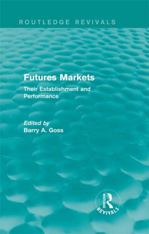 Cover of the book Futures Markets (Routledge Revivals) by Robyn S. Hess, Rick Jay Short, Cynthia E. Hazel