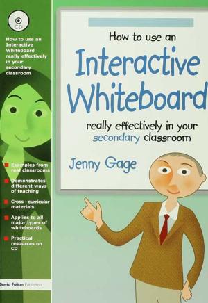 Cover of the book How to Use an Interactive Whiteboard Really Effectively in your Secondary Classroom by Steve Ellis, Tony Mellor