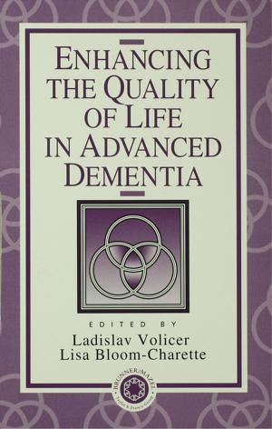 Cover of the book Enhancing the Quality of Life in Advanced Dementia by Richard W Price, John J Sidtis
