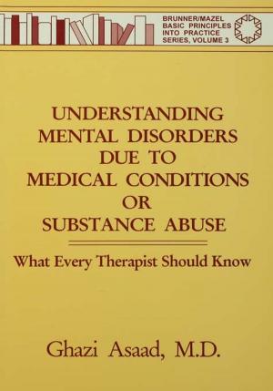 Cover of the book Understanding Mental Disorders Due To Medical Conditions Or Substance Abuse by 