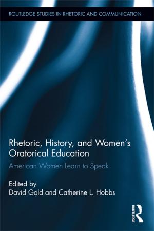 Cover of the book Rhetoric, History, and Women's Oratorical Education by 