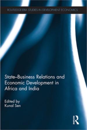 Cover of the book State-Business Relations and Economic Development in Africa and India by 