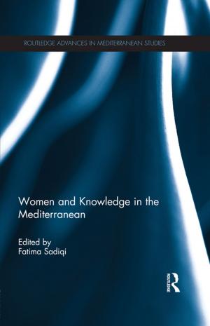 Cover of the book Women and Knowledge in the Mediterranean by James Arthur, Jon Davison, Malcolm Lewis