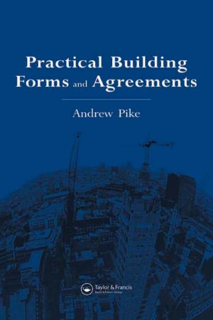 Cover of the book Practical Building Forms and Agreements by Albert P. C. Chan, Carol K. H. Hon
