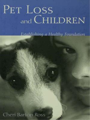 Cover of the book Pet Loss and Children: Establishing a Health Foundation by Carol Bolton